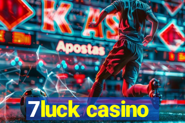 7luck casino